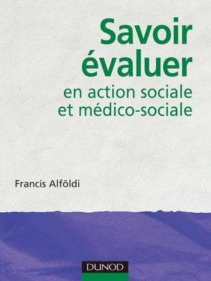 cover image of Savoir évaluer en action sociale et médico-sociale